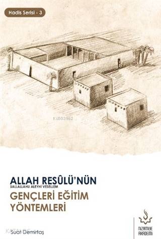 Allah Resulü'nün Gençleri Eğitim | A. Suat Demirtaş | Nizamiye Akademi