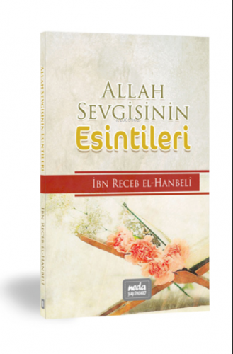 Allah Sevgisinin Esintileri | İmam İbn Receb El-Hanbeli | Neda Yayınla