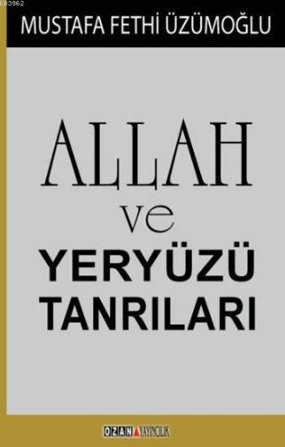 Allah ve Yeryüzü Tanrıları | Mustafa Fethi Üzümoğlu | Ozan Yayıncılık