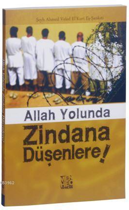 Allah Yolunda Zindana Düşenlere! | Şeyh Ahmed Veled El´Kuri Eş-Şankıti