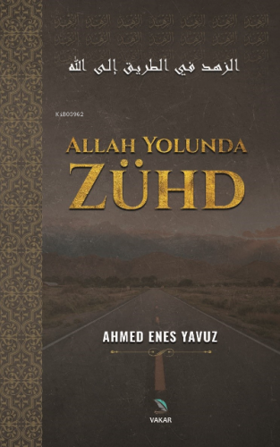 Allah Yolunda Zühd | Ahmed Enes Yavuz | Vakar Yayınları