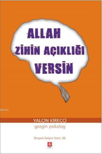 Allah Zihin Açıklığı Versin | Yalçın Kireççi | Ekin Kitabevi Yayınları