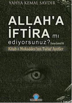 Allah'a İftira mı Ediyorsunuz?; Kitabı-ı Mukaddesten Tuhaf Ayetler | Y