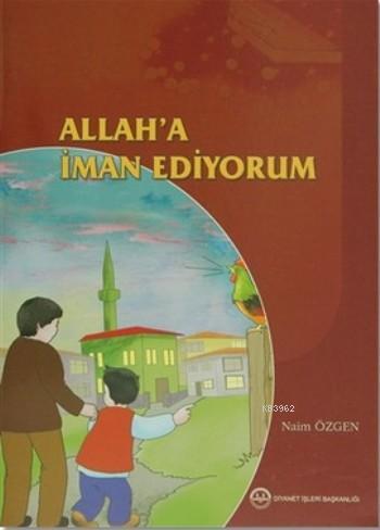 Allah'a İman Ediyorum | Naim Özgen | Diyanet İşleri Başkanlığı