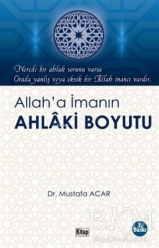 Allah'a İmanın Ahlaki Boyutu | Mustafa Acar | Kitap Dünyası