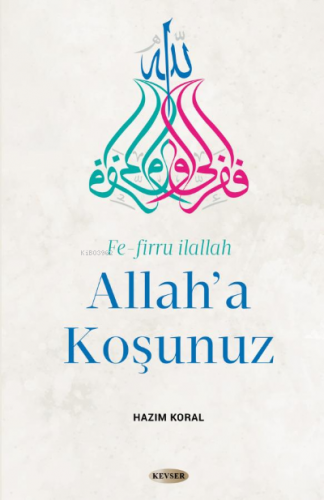 Allah'a Koşunuz | Hazım Koral | Kevser Yayıncılık