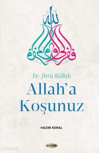 Allah'a Koşunuz | Hazım Koral | Kevser Yayıncılık