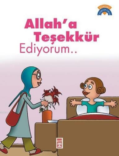 Allah'a Teşekkür Ediyorum; +5 Yaş | Çiğdem Özmen | Timaş Çocuk