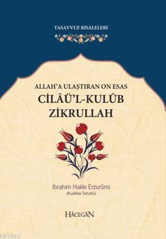 Allah'a Ulaştıran On Esas Cilaü'l-Kulub Zikrullah | İbrahim Hakkı Erzu