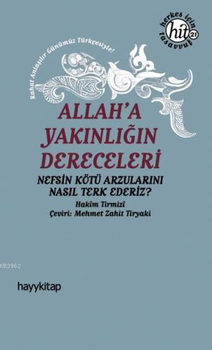 Allah'a Yakınlığın Dereceleri | Hakim Tirmizi | Hayy Kitap