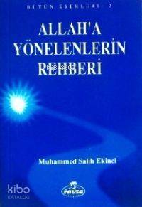 Allah'a Yönelenlerin Rehberi | Muhammed Salih Ekinci | Ravza Yayınları