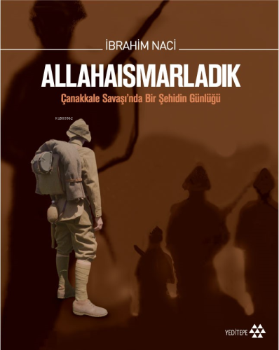 Allahaısmarladık (Ciltli, Özel Baskı); Çanakkale Savaşında Bir Şehidin