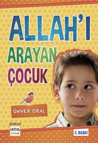 Allah'ı Arayan Çocuk | Ünver Oral | Nar Yayınları