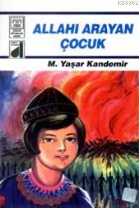 Allah'ı Arayan Çocuk | Mehmet Yaşar Kandemir | Damla Yayınevi