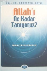 Allah'ı Ne Kadar Tanıyoruz? | Abdülaziz Hatip | Sebat Yayın Dağıtım