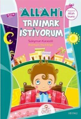 Allah'ı Tanımak İstiyorum | Süleyman Karacelil | Nesil Yayınları