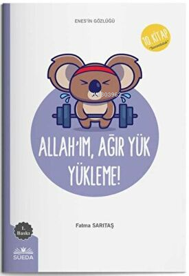 Allah'Im Ağır Yük Yükleme | Fatma Sarıtaş | Süedâ Yayıncılık