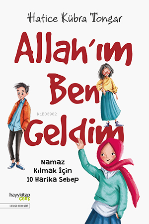 Allah'ım Ben Geldim; Namaz Kılmak İçin 10 Harika Sebep | Hatice Kübra 