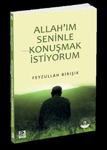 Allah'ım Seninle Konuşmak İstiyorum | Feyzullah Birışık | Karınca & Po