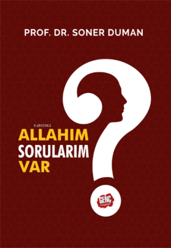 Allahım Sorularım Var | Soner Duman | Genç Kitaplığı