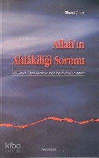 Allah'ın Ahlakiliği Sorunu | İlhami Güler | Ankara Okulu Yayınları