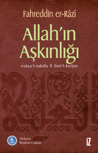 Allah'ın Aşkınlığı; Esasu't-Takdis fi İlmi'l-Kelam | Fahreddîn Er-Râzî