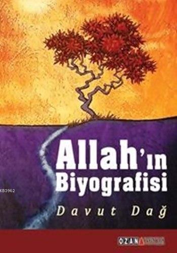 Allah'ın Biyografisi | Davut Dağ | Ozan Yayıncılık