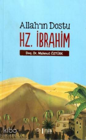 Allah'ın Dostu Hz. İbrahim | Mahmut Öztürk | Diyanet İşleri Başkanlığı