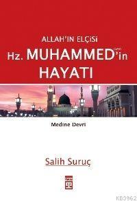 Allah'ın Elçisi Hz. Muhammed'in Hayatı - 2 (Medine Devri) | Salih Suru