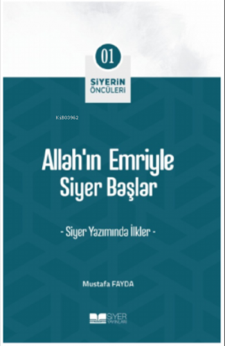 Allahın Emriyle Siyer Başlar;Siyerin Öncüleri 01 | Mustafa Fayda | Siy