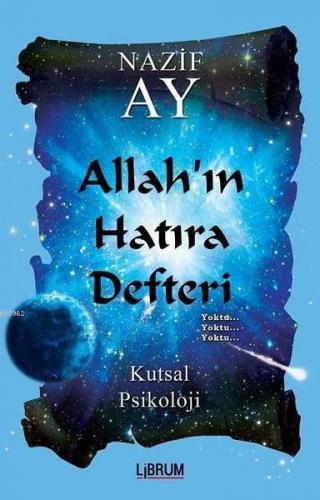 Allah'ın Hatıra Defteri | Nazif Ay | Librum Kitap