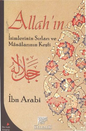 Allah'ın İsimlerinin Sırları ve Manalarının Keşfi | Muhyiddin İbn Arab