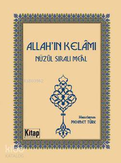 Allah'ın Kelâmı; Nüzûl Sıralı Meâl | Mehmet Türk | Kitap Dünyası