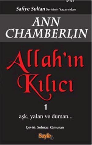 Allah'ın Kılıcı 1; Aşk,Yalan ve Duman | Ann Chamberlin | Sayfa6 Yayınl