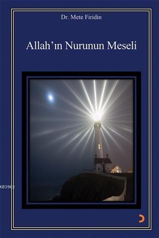 Allah'ın Nurunun Meseli | Mete Firidin | Cinius Yayınları