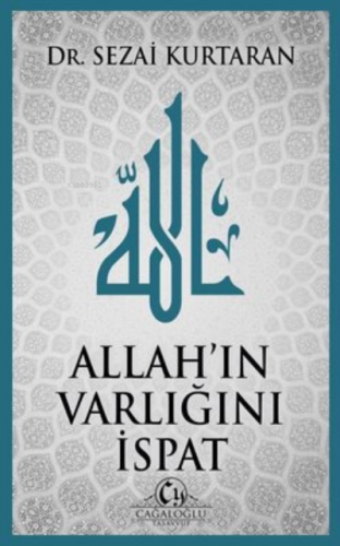 Allah'ın Varlığını İspat | Sezai Kurtaran | Cağaloğlu Yayınevi