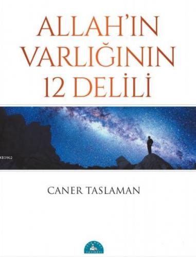 Allah'ın Varlığının 12 Delili | Caner Taslaman | İstanbul Yayınevi