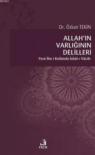 Allah'ın Varlığının Delilleri | Özkan Tekin | Fecr Yayınları