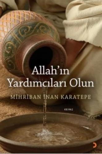 Allah'ın Yardımcıları Olun | Mihriban İnan Karatepe | Cinius Yayınları