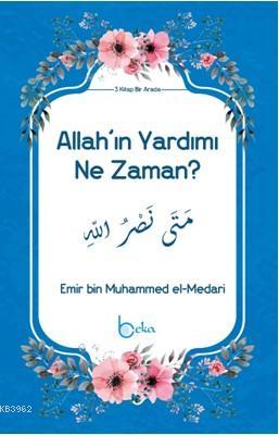 Allah'ın Yardımı Ne Zaman? | Emir bin Muhammed el-Medari | Beka Yayınl