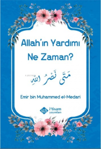 Allahın Yardımı Ne Zaman | Emir bin Muhammed el-Medari | İtisam Yayınl