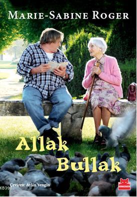 Allak Bullak | Marie-Sabine Roger | Kırmızıkedi Yayınevi