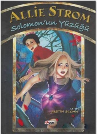 Allie Strom - Solomon'un Yüzüğü | Justin Sloan | Teen Yayıncılık