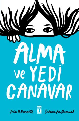 Alma ve Yedi Canavar | Iria G. Parente | Genç Timaş