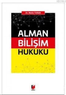 Alman Bilişim Hukuku | Metin Turan | Adalet Yayınevi