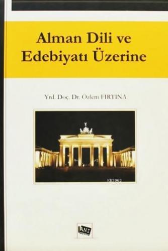 Alman Dili ve Edebiyatı Üzerine | Özlem Fırtına | Anı Yayıncılık