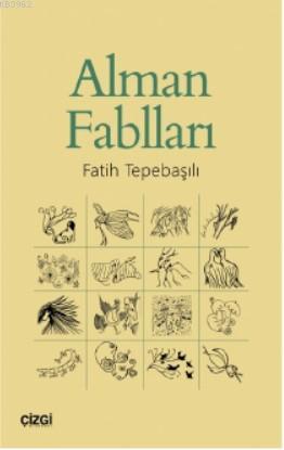 Alman Fablları | Fatih Tepebaşılı | Çizgi Kitabevi