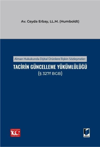 Alman Hukukunda Dijital Ürünlere İlişkin Sözleşmeler: Tacirin Güncelle