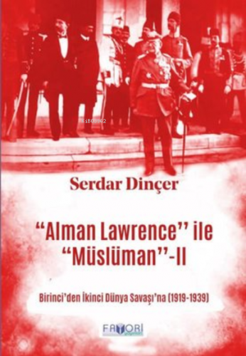 Alman Lawrence ile Müslüman - 2 | Serdar Dinçer | Favori Yayınları