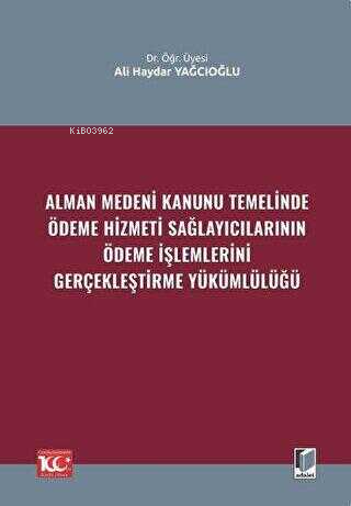 Alman Medeni Kanunu Temelinde Ödeme Hizmeti Sağlayıcılarının Ödeme İşl